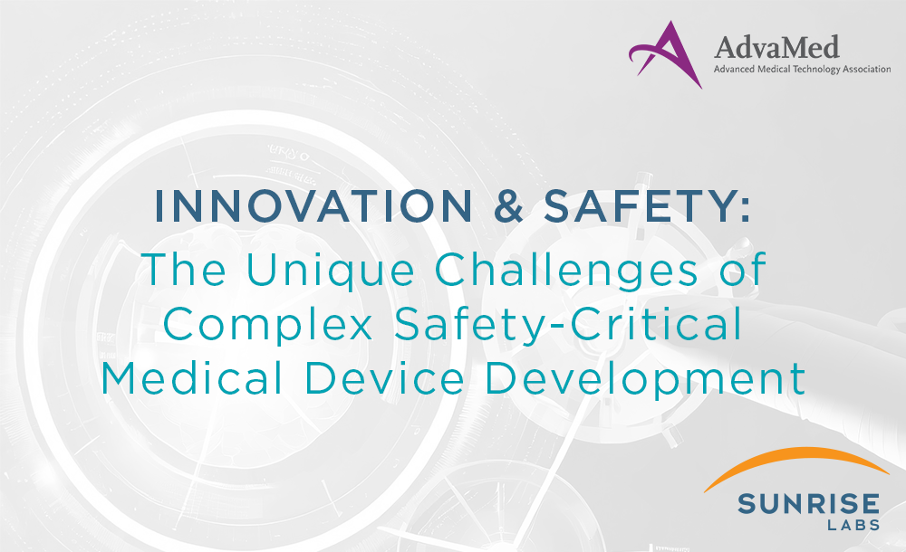AdvaMed Webinar: The Unique Challenges of Complex Safety-Critical Medical Device Development